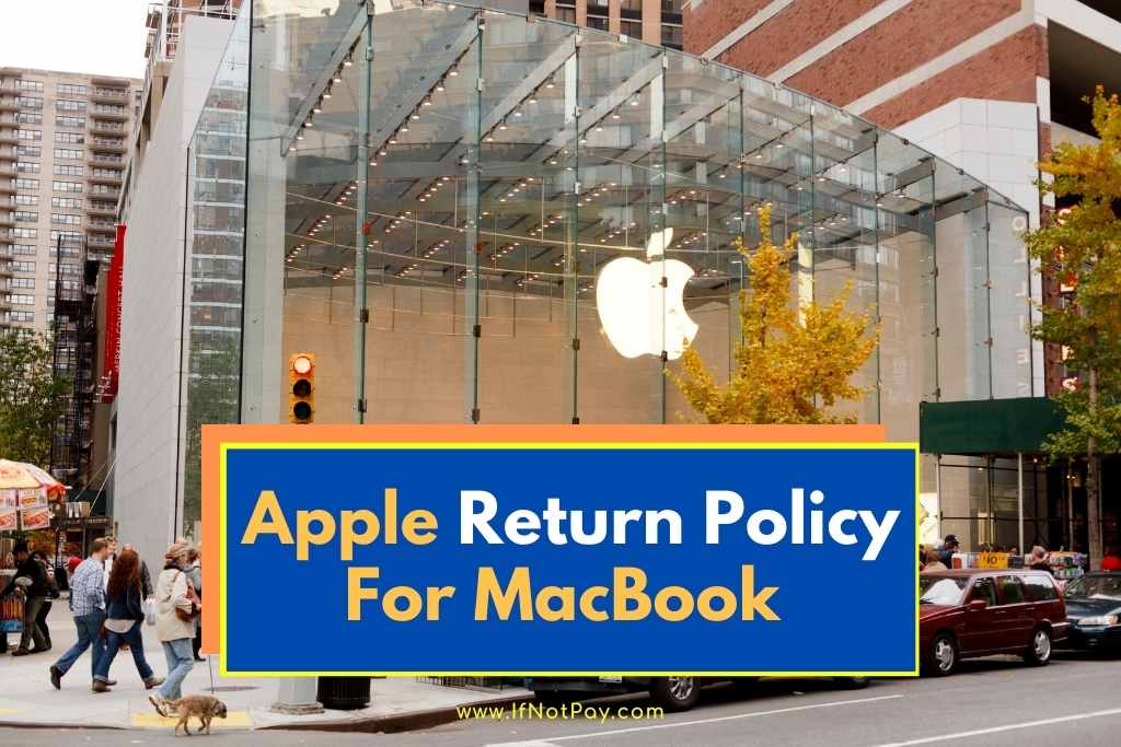 Apple Return Policy For MacBook Coverage More 