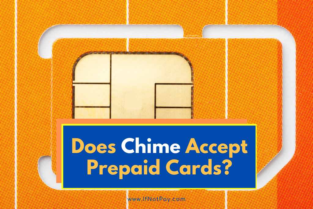 Does Chime Accept Prepaid Cards